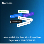 Unlock a Frictionless WordPress User Experience with OTPLESS