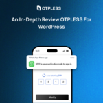 An In-depth Review OTPLESS for WordPress