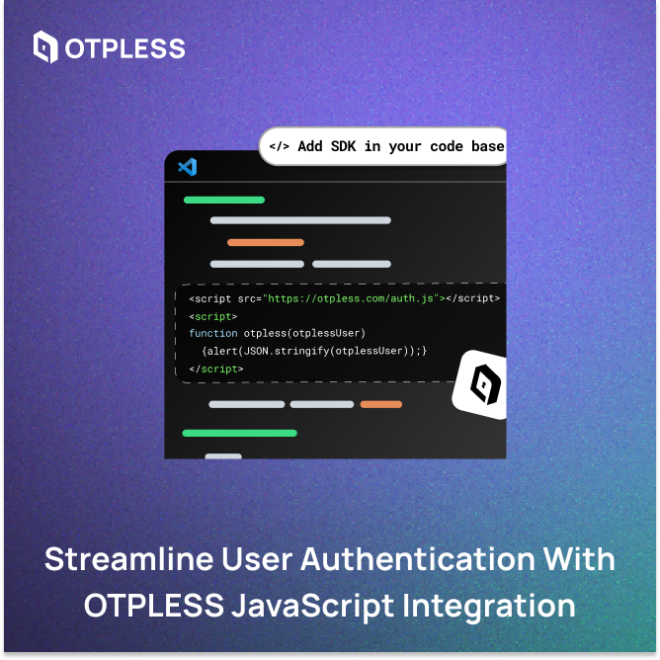 Streamline User Authentication with OTPLESS JavaScript Integration