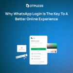 Why WhatsApp Login is the Key to a Better Online Experience