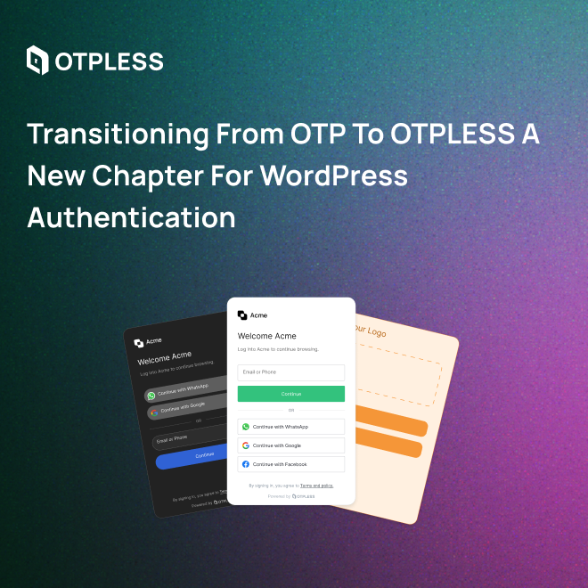 Transitioning from OTP to OTPLESS A New Chapter for WordPress Authentication