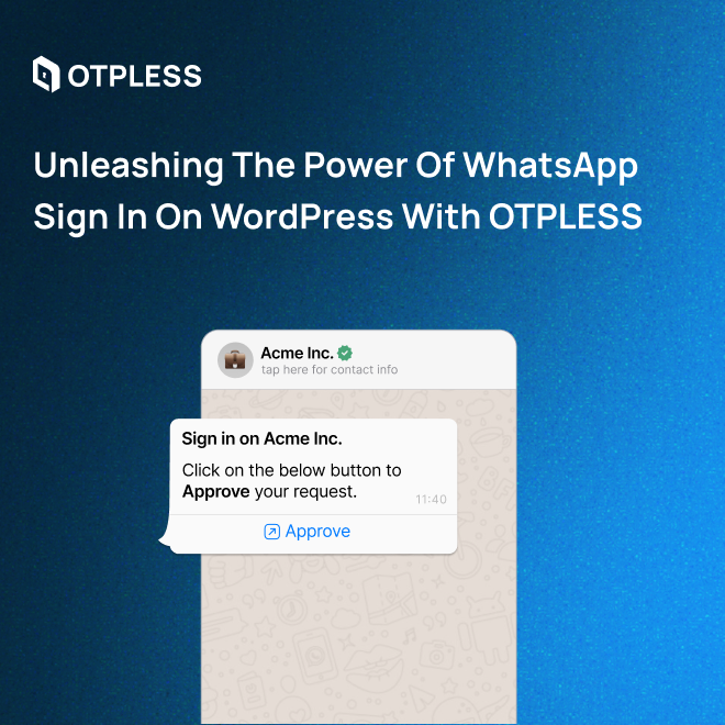 Unleashing the Power of WhatsApp Sign In on WordPress with OTPLESS