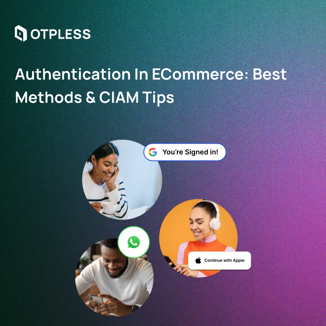 Authentication in eCommerce: Best Methods & CIAM Tips